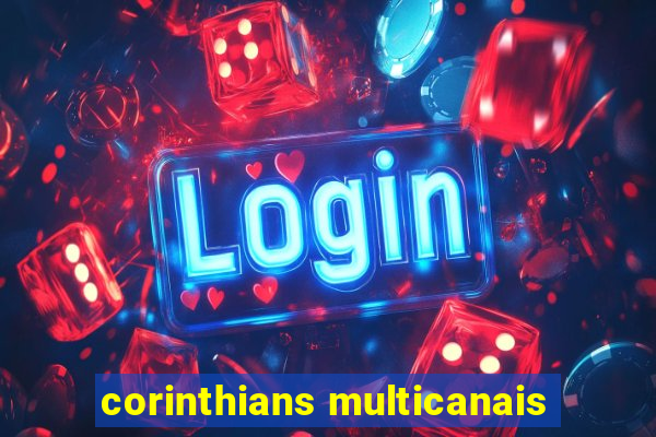 corinthians multicanais